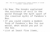 Aim : How can we cooperatively compare elements of varied cultures’ creation myths? Do Now: The Greeks explained the existence of evil in the world through.