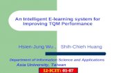 Department of Information Science and Applications Hsien-Jung Wu 、 Shih-Chieh Huang Asia University, Taiwan An Intelligent E-learning system for Improving.