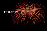 EPILEPSY. Diagnosis Refer to specialist ? < 28 days 50% of referred pts don’t have epilepsy 20% of pts on epilepsy medication have been misdiagnosed Diagnosis.