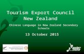 Tourism Export Council New Zealand Chinese Language in New Zealand Secondary Schools 13 October 2015.