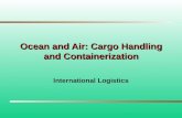 Ocean and Air: Cargo Handling and Containerization International Logistics.