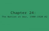 Chapter 24: The Nation at War, 1900-1920 #2. Toward War Colonel Edward M. House – was sent on a fact-finding mission –“it is jingoism [extreme nationalism]