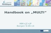 Part-financed by the European Union (European Regional Development Fund) Handbook on „MULTI” MM+JZ+JP Bergen 9.09.14.