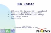 1 HBD update Itzhak Tserruya DC Upgrades meeting, January 14, 2005 NIM paper II: Generic R&D ~ completed Full scale prototype construction Pending issues.