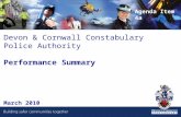 Devon & Cornwall Constabulary Police Authority Performance Summary March 2010 Agenda Item 4a.