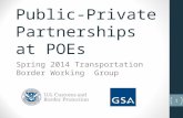 Public-Private Partnerships at POEs Spring 2014 Transportation Border Working Group 1.