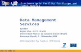 Www.eu-eela.eu E-science grid facility for Europe and Latin America Data Management Services E2GRIS1 Rafael Silva – UFCG (Brazil) Universidade Federal.