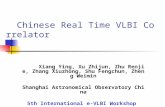 Chinese Real Time VLBI Correlator Xiang Ying, Xu Zhijun, Zhu Renjie, Zhang Xiuzhong, Shu Fengchun, Zheng Weimin Shanghai Astronomical Observatory China.