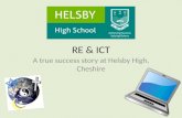 RE & ICT A true success story at Helsby High, Cheshire.