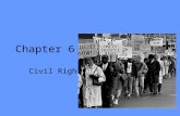 Chapter 6 Civil Rights. Early Slavery Issues Congress banned slave trade in 1808. –20 year period specified by Constitution Battle of north vs. south.