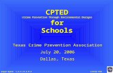 CPTED (Crime Prevention Through Environmental Design) for Schools Texas Crime Prevention Association July 20, 2006 Dallas, Texas Steve Garst L.C.C./C.C.P.S.