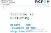 Training is Nurturing Update and Training on the shop floor Simon Newell Vice President Training and Assessment Academy Specialty Training Chair.