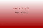 Weeks 3 & 4 News Writing. Week 4   m  m  Week 3 news quizzes wrap-up  Rewriting.