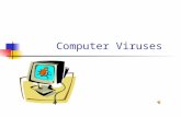 Computer Viruses. CONTENTS Origin of life Computer Virus How it occurs How to Detect.