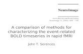 A comparison of methods for characterizing the event-related BOLD timeseries in rapid fMRI John T. Serences.