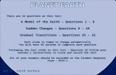 GLO 1 – Earth Surface There are 32 questions on this test: A Model of the Earth – Questions 1 – 8 Sudden Changes – Questions 9 – 24 Gradual Transitions.