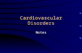 Cardiovascular Disorders Notes. Pericarditis Infection of pericardium S/S – fever, pain in chest, difficulty breathing, palpitations, sweats/chills, pale.