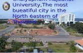 1 Chaiyaphum Rajabhat University,The most bueatiful city in the North eastern of Thailand.