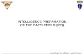 Long Range Surveillance Leaders Course INTELLIGENCE PREPARATION OF THE BATTLEFIELD (IPB)