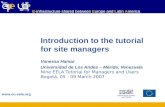 Www.eu-eela.org E-infrastructure shared between Europe and Latin America Introduction to the tutorial for site managers Vanessa Hamar Universidad de Los.