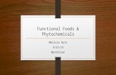 Functional Foods & Phytochemicals Melissa Rutz 4/21/14 Nutrition.