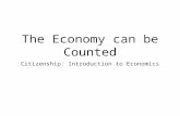 The Economy can be Counted Citizenship: Introduction to Economics.