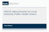 HSCIC data provision to Local Authority Public Health Teams Verity Bellamy.