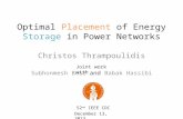 Optimal Placement of Energy Storage in Power Networks Christos Thrampoulidis Subhonmesh Bose and Babak Hassibi Joint work with 52 nd IEEE CDC December.