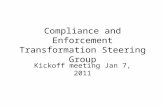 Compliance and Enforcement Transformation Steering Group Kickoff meeting Jan 7, 2011.