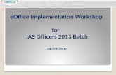 EOffice Implementation Workshop for IAS Officers 2013 Batch 24-09-2015.