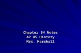 Chapter 34 Notes AP US History Mrs. Marshall. Franklin Delano Roosevelt (Democrat) Elected to the presidency in 1932,1936, 1940 and 1944 In 1932 election.