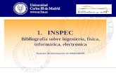 1.INSPEC Bibliografía sobre ingeniería, física, informática, electrónica Fuentes de información en INGENIERÍA.