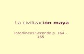 La civilización maya Interlíneas Seconde p. 164 - 165.