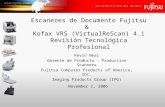 Kevin Neal Gerente de Producto – Production Scanners Fujitsu Computer Products of America, Inc. Imaging Products Group (IPG) November 2, 2006 Escaneres.