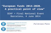 Pol Arranz Piera “European funds 2014-2020. A practical point of view" SEAP + Final National Event Barcelona, 4 June 2014.