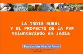 Transforma la sociedad en humanidad LA INDIA RURAL Y EL PROYECTO DE LA FVF Voluntariado en India.