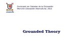 Grounded Theory Doctorado en Ciencias de la Educación Mención Educación Intercultural, 2011.