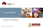 Linux1 Linux RHC030 Modulo La Shell Bash Relator : Carlos Villanueva.