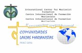 International Center for Marianist Formation Centro Internacional de Formación Marianista Centre International de Formation Marianiste.