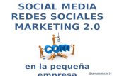SOCIAL MEDIA REDES SOCIALES MARKETING 2.0 en la pequeña empresa @samucamacho14.