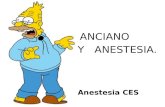 Paciente Anciano Y Anestesia ANCIANO Y ANESTESIA. Anestesia CES.