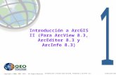 Copyright © 2000, 2001 ESRI. All Rights Reserved. Introducción a ArcGIS para ArcView, ArcEditor y ArcInfo (II) Traducción Geotecnologías S.A. 2003 Introducción.