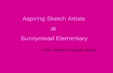 Aspiring Sketch Artists at Sunnymead Elementary in Ms. Zamek’s 4 th grade classes.