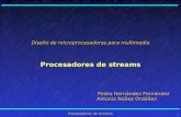 Name Event Date Name Event Date 1 Procesadores de streams 1 Diseño de microprocesadores para multimedia Procesadores de streams Pedro Hernández Fernández.