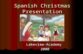Spanish Christmas Presentation Lakeview-Academy2008.