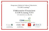 Fideicomiso Financiero CGM Leasing XXV V/N HASTA $ 51.396.790.- Programa Global de Valores Fiduciarios “CGM Leasing ” Fiduciante, Administrador y Agente.