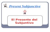 Present Subjunctive El Presente del Subjuntivo. El Subjuntivo In Spanish, in certain contexts, when you are talking about opinion, how somebody feels.