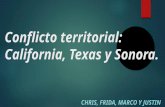 Conflicto territorial: California, Texas y Sonora. CHRIS, FRIDA, MARCO Y JUSTIN.