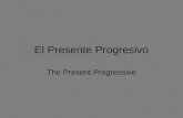 El Presente Progresivo The Present Progressive. How to Form To form the present progressive you must use either a form of the verb ESTAR o SEGUIR and.
