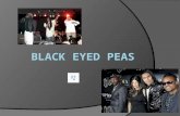 Introduccion  The Black Eyed Peas es un grupo estadounidense de hip hop-rap, R&B, Pop y Electrónica, fundado en 1995 en Los Ángeles, California. Seis.